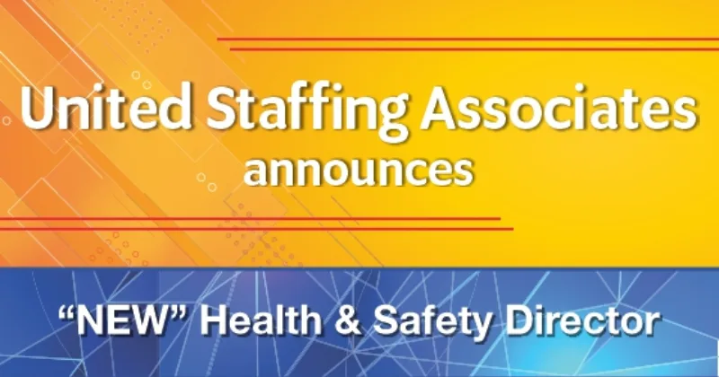 United Staffing Associates announces New Health & Safety Director